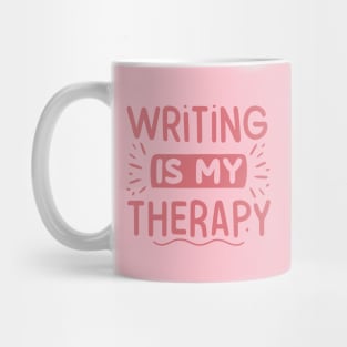 Writing is My Therapy Mug